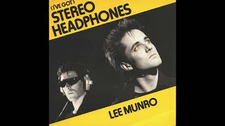 Lee Munro "(I've Got) Stereo Headphones" 1986 (single mix)