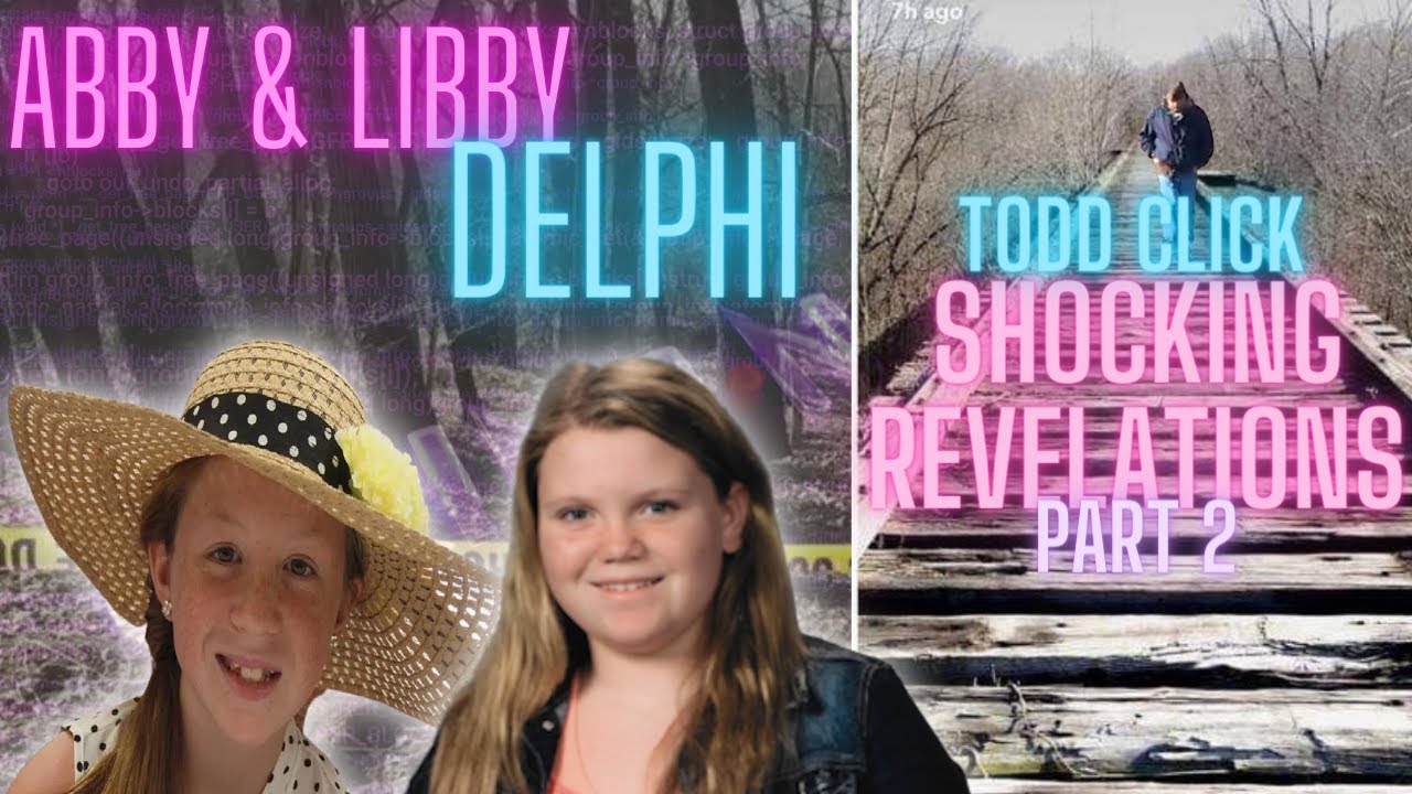 The Delphi Murders | Shocking Revelations Part 2 | Todd Click - YouTube