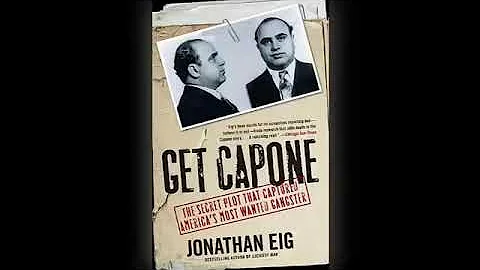 Get Capone: The Secret Plot That Captured America's Most Wanted Gangster (Part 2/2 Audiobook)