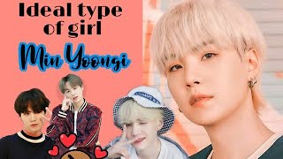 Bts Suga Min Yoongi Ideal Type Of Girl 2021