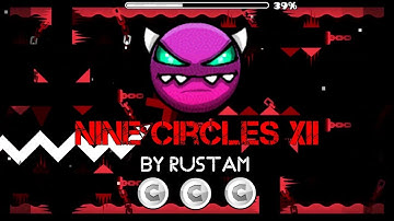 Nine Circles XII (NINE CIRCLES NEW) by Rustam [DEMON] (ALL COINS) | Geometry Dash
