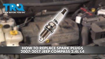 How to Replace Spark Plugs 2007-2017 Jeep Compass 2.4L L4