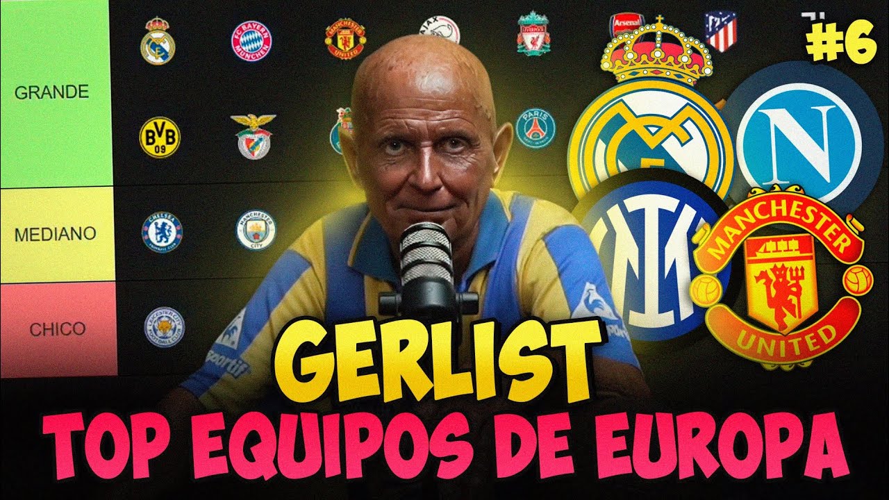 ¿Cuáles son los EQUIPOS GIGANTES del FÚTBOL EUROPEO? - La TIELRIST de GERSON #6