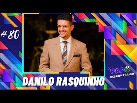 Danilo Rasquinho (The Date News) #80 Podcast Papo Descontraído