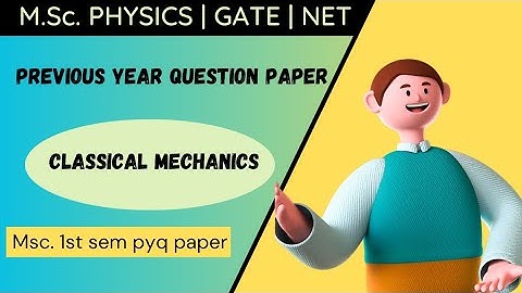 M.Sc. 1st sem classical mechanics pyq (2022)