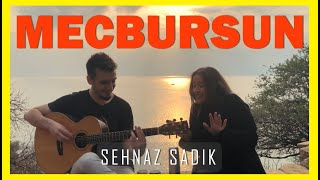 Sertab Erener - MECBURSUN (Şehnaz Sadık - Ersan Tay Akustik Cover) - Antalya Resimi