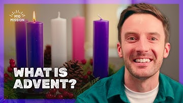 What is Advent? - Ep13: The Meaning of Advent