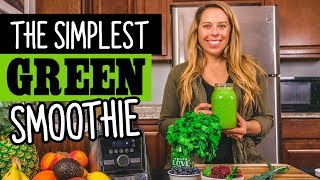The EASIEST (and BEST) Green Smoothie to Make w/ Simple Green Smoothies