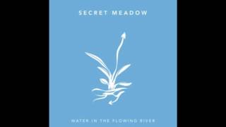 Secret Meadow - Water In The Flowing River chords