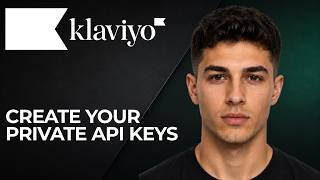 How to Create Your Klaviyo Private API Keys (2026 Step-by-Step Tutorial for Beginners)