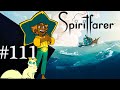 Spiritfarer 🚢 Секрет Бака, Вечные врата и хозяйственные хлопоты 🚢 Прохождение на русском 🚢 #111
