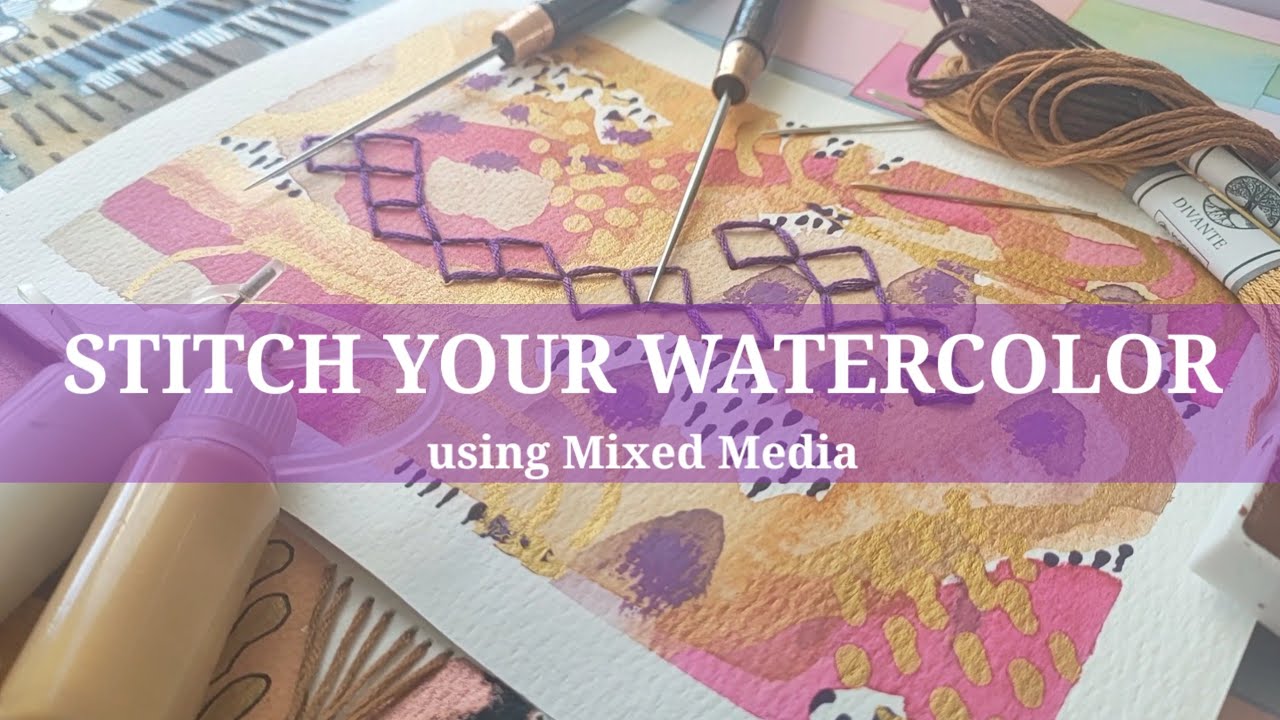 STITCH your ABSTRACT WATERCOLOR with MIXED MEDIA - YouTube