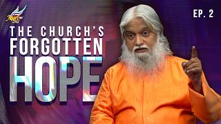 The Church’s Forgotten Hope | Maharaja Varugirar/The King Is Coming | Ep 2