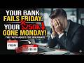 Your Bank Fails Friday. Your $250K Is Gone Monday. — Here's Why