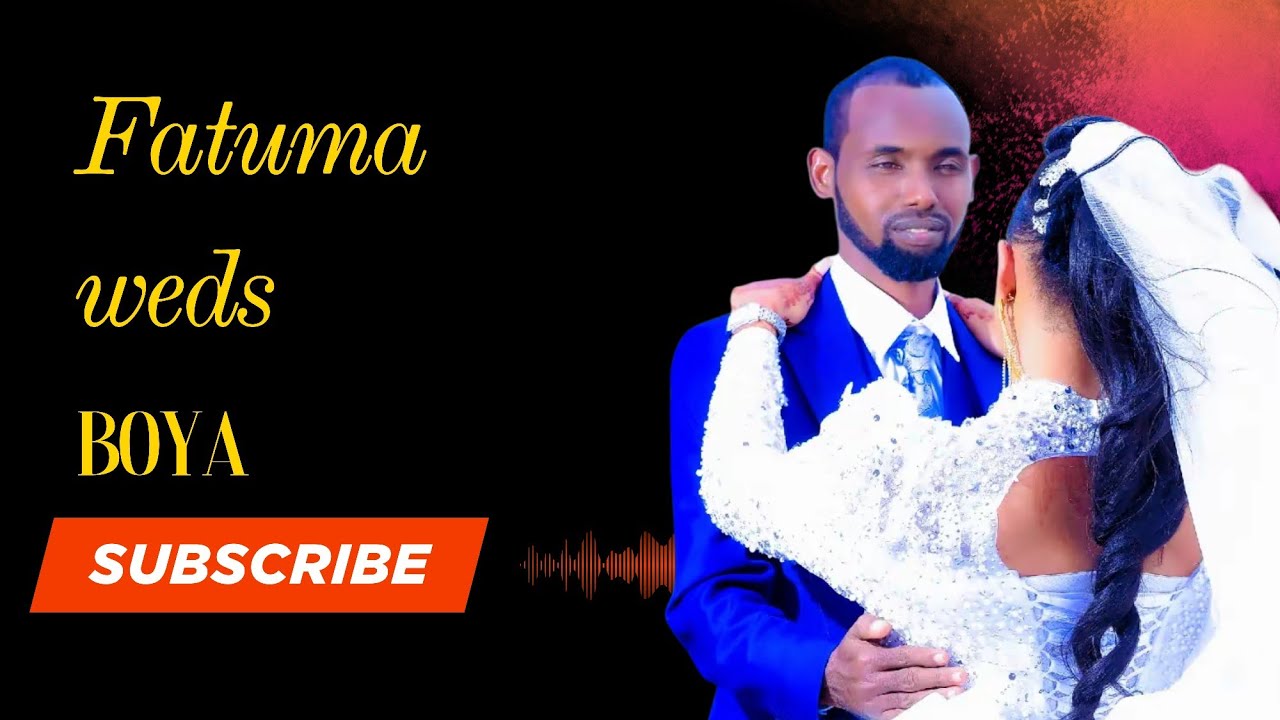 FATUMA WEDS  BOYA FULL  WEDDING VIDEO
