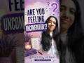 ARE YOU FEELING UNCOMFORTABLE? #healandshinewithkomal