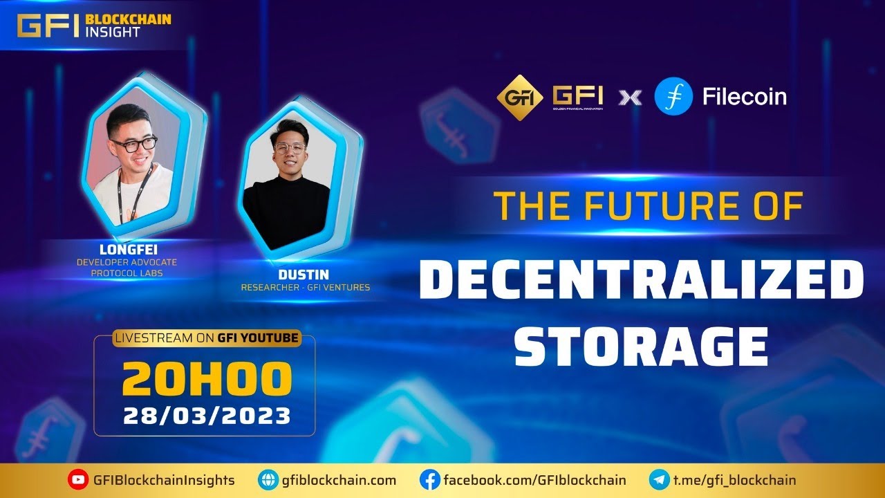 GFI x Filecoin - Tương Lai Của Lưu Trữ Phi Tập Trung [Blockchain insights]