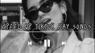 Speed up TikTok RAY sonds