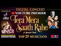 Full show  tera mera saath rahe  30 musicians  live concert  siddharth entertainers