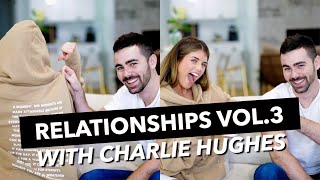 RELATIONSHIPS V.3 with Charlie Hughes! | Madi Prew