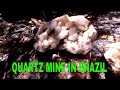 QUARTZ MINE IN BRAZIL