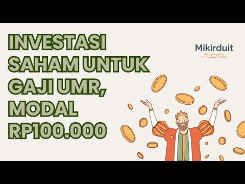 Step by Step Investasi Saham dengan Gaji UMR, Modal Rp100.000, Emang Bisa?
