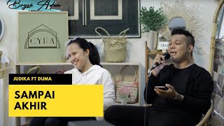 SAMPAI AKHIR  - JUDIKA FT DUMA LIVE COVER BRYCE ADAM FT MARIO G KLAU