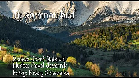 Ty so mnou buď - Jozef Gabovič