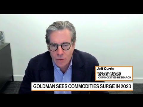 Goldman S Currie Says Commodities Will Surge In 2023 