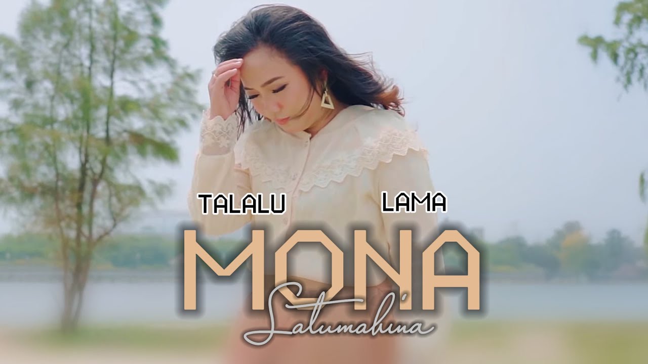 Mona Latumahina - TALALU LAMA (Official Lyrics Video)