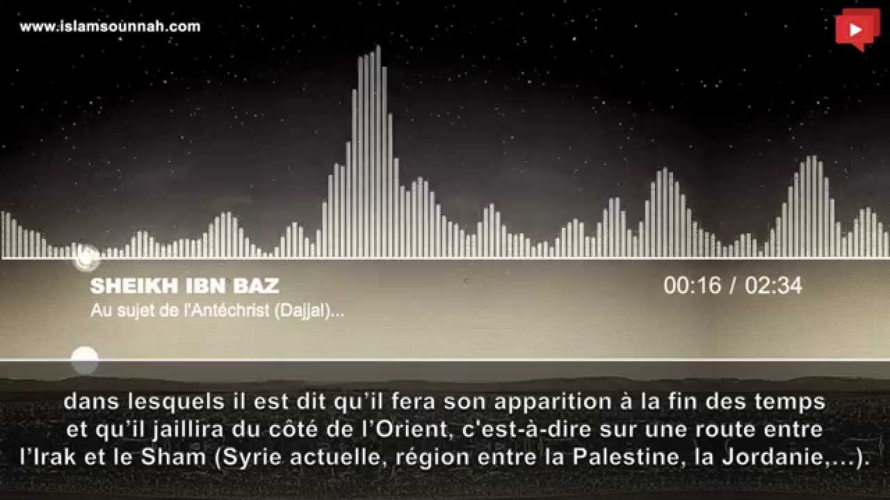 Au sujet de l'Antéchrist (Dajjal) - Sheikh ibn Baz
