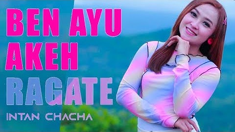 #BenAyuAkehRagate #IntanChacha Intan Chacha - Ben Ayu Akeh Ragate  (OFFICIAL DJ) {DJ ANGKLUNG }