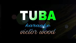 TUBA victor wood karaoke