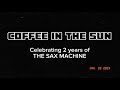 Donata greco  coffee in the sun  celebrating the sax machine 2nd birt.ay