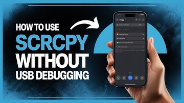 How to Use Scrcpy Without USB Debugging – Easy Guide to Mirror Android Screen
