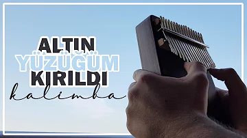 Altın Yüzüğüm Kırıldı (Kalimba)