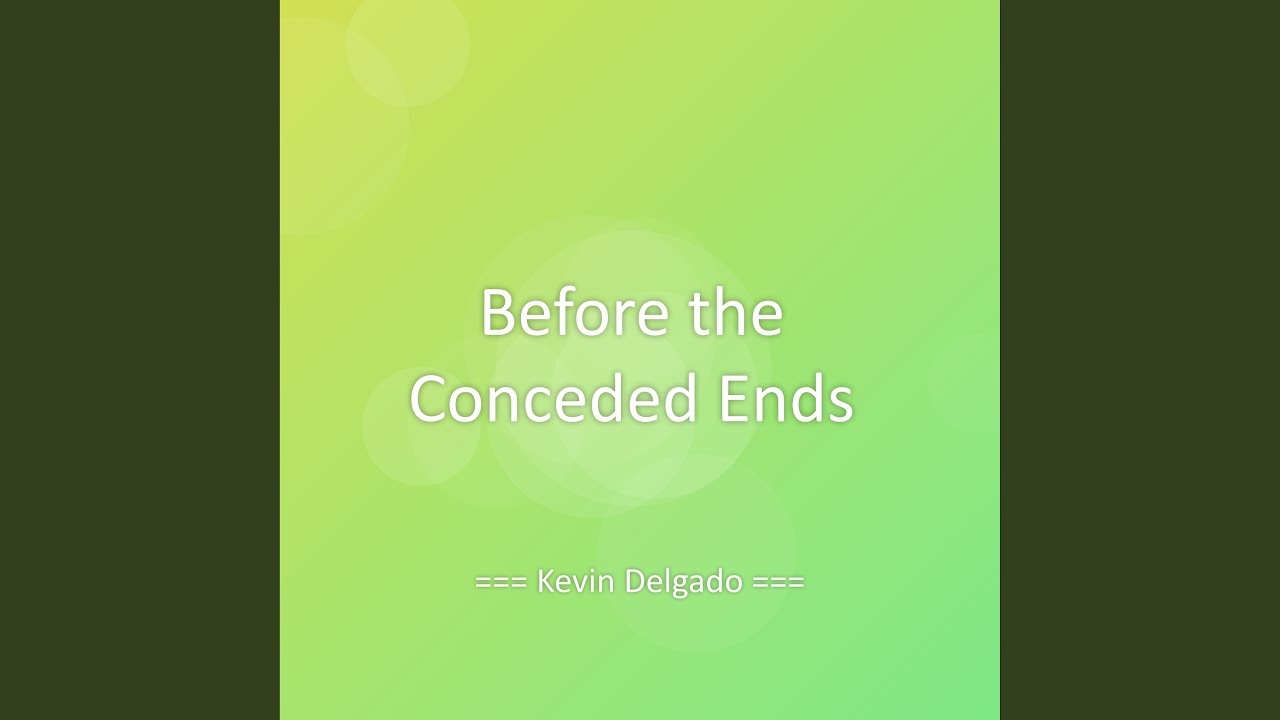 Before the Conceded Ends - YouTube