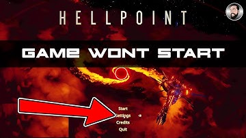 HELLPOINT WONT START STUCK ON MAIN MENU (Win 10)