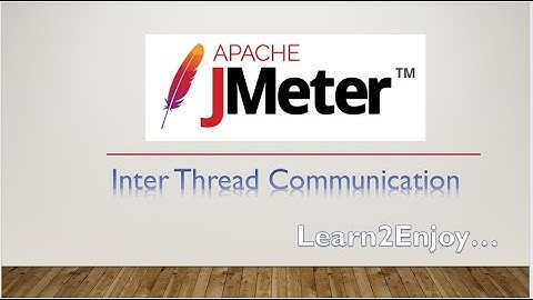 Inter-thread  Communication in JMeter | Queue methods | FIFO Put Pop Get Size@PerformanceTestingLearn2Enjoy