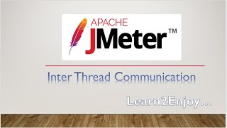 Inter-thread  Communication in JMeter | Queue methods | FIFO Put Pop Get Size@PerformanceTestingLearn2Enjoy