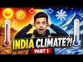 Climate of India 🌦️ Explained || Geography Made Easy (Part 1)