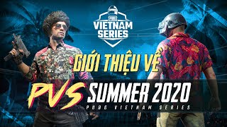 Giới thiệu chi tiết về PUBG Vietnam Series Summer 2020 và các đội tuyển Việt Nam tham dự Giới thiệu chi tiết về PUBG Vietnam Series Summer 2020 và các đội tuyển Việt Nam tham dự