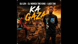 Ka Gaza [Dj Len & Dj Nomza The King & Lady Tak 2026 Xitsonga Mozambique 🇲🇿]