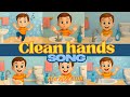 Clean hands are happy hands / Wash your hands Kids song