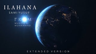 Sami Yusuf - Ilahana سامي يوسف - إلهنا Extended Version