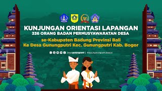 KUNJUNGAN ORIENTASI LAPANGAN BPD SE KAB BADUNG - BALI KE DESA GUNUNGPUTRI