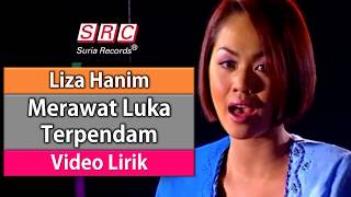 Liza Hanim - Merawat Luka Yang Terpendam (Lirik)