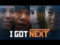 I Got Next I Got Next