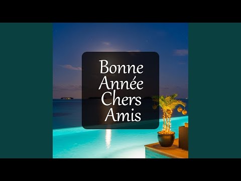 Bonne Année Chers Amis V Longue 