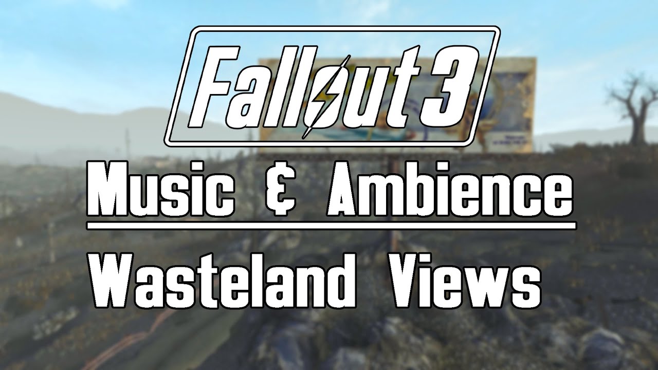 Fallout 3 Ambience: Wastelands